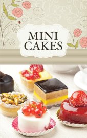 book Mini Cakes The best sweet recipes for little cakes and tarts