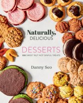 book Naturally, Delicious 100 Sweet but Not Sinful Treats.