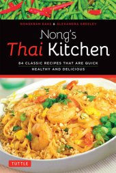 book Nong's Thai Kitchen: 84 Classic Recipes that are Quick, Healthy and Delicious