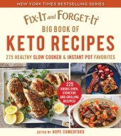 book Fix-It and Forget-It Big Book of Keto Recipes: 275 Healthy Slow Cooker and Instant Pot Favorites