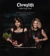 book Chowgirls Killer Party Food: Righteous Bites & Cocktails for Every Season