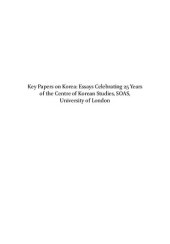 book Key Papers on Korea: Essays Celebrating 25 Years of the Centre of Korean Studies, Soas, University of London