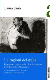 book Le ragioni del nulla. Il pensiero tragico nella filosofia italiana tra Ottocento e Novecento