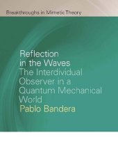 book Reflection in the Waves: The Interdividual Observer in a Quantum Mechanical World