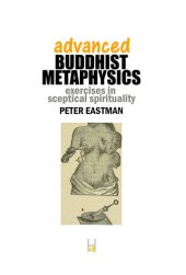 book Advanced Buddhist Metaphysics: Exercises in Sceptical Spirituality