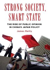 book Strong Society, Smart State: The Rise of Public Opinion in China's Japan Policy