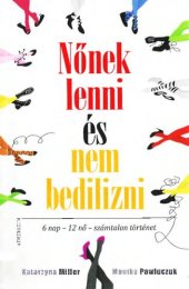 book Nőnek lenni és nem bedilizni