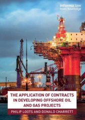 book The Application of Contracts in Developing Offshore Oil and Gas Projects