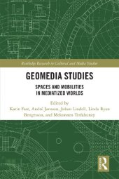 book Geomedia Studies: Spaces and Mobilities in Mediatized Worlds