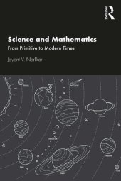 book Science and Mathematics: From Primitive to Modern Times