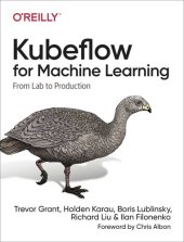 book Kubeflow for Machine Learning: From Lab to Production