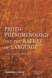 book Proto-Phenomenology and the Nature of Language: Dwelling in Speech I