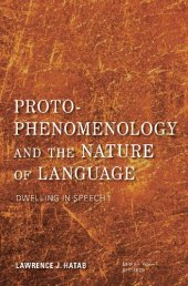 book Proto-Phenomenology and the Nature of Language: Dwelling in Speech I