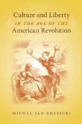 book Culture and Liberty in the Age of the American Revolution