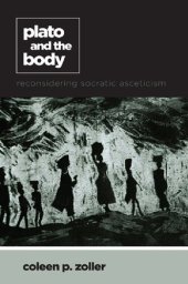 book Plato and the Body: Reconsidering Socratic Asceticism