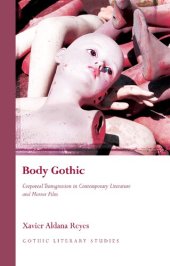 book Body Gothic: Corporeal Transgression in Contemporary Literature and Horror Film