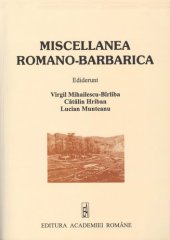 book Miscellanea romano-barbarica: In honorem septagenarii magistri Ion Ioniţă oblata