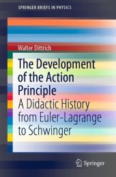 book The Development of the Action Principle: A Didactic History from Euler-Lagrange to Schwinger