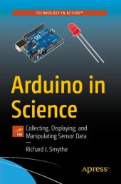 book Arduino in Science: Collecting, Displaying, and Manipulating Sensor Data