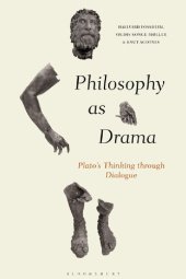 book Philosophy as Drama: Plato’s Thinking through Dialogue