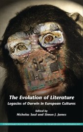 book The Evolution of Literature: Legacies of Darwin in European Cultures