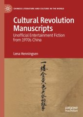 book Cultural Revolution Manuscripts: Unofficial Entertainment Fiction from 1970s China