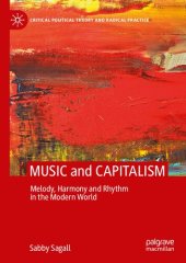 book MUSIC and CAPITALISM: Melody, Harmony and Rhythm in the Modern World