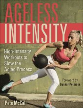 book Ageless Intensity: High-Intensity Workouts to Slow the Aging Process