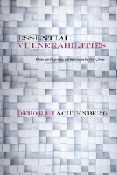 book Essential Vulnerabilities: Plato and Levinas on Relations to the Other