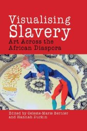 book Visualising Slavery: Art Across the African Diaspora