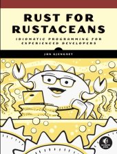 book Rust for Rustaceans: Idiomatic Programming for Experienced Developers