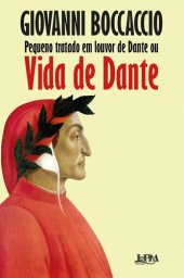 book Pequeno tratado em louvor de Dante ou Vida de Dante