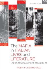 book The Mafia in Italian Lives and Literature: Life Sentences and Their Geographies