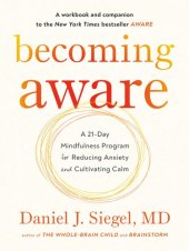 book Becoming Aware: A 21-Day Mindfulness Program for Reducing Anxiety and Cultivating Calm