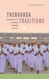 book Theravada Traditions: Buddhist Ritual Cultures in Contemporary Southeast Asia and Sri Lanka