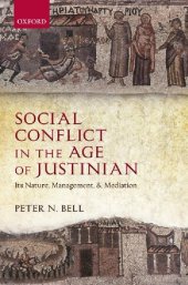 book Social Conflict in the Age of Justinian: Its Nature, Management, and Mediation