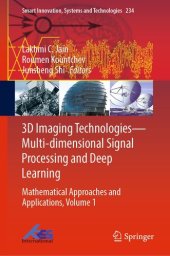 book 3D Imaging Technologies — Multi-dimensional Signal Processing and Deep Learning, Volume 1: Mathematical Approaches and Applications