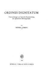 book Ordines dignitatum: Untersuchungen zur formalen Konstituierung der spätantiken Führungsschicht