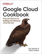 book Google Cloud Cookbook: Practical Solutions for Building and Deploying Cloud Services