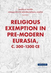 book Religious Exemption in Pre-Modern Eurasia, c. 300-1300 CE