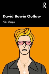 book David Bowie Outlaw: Essays on Difference, Authenticity, Ethics, Art & Love