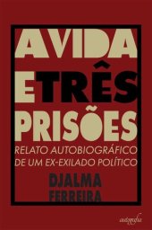 book A vida e três prisões