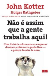 book Não é assim que a gente trabalha aqui!