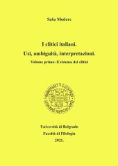 book I clitici italiani. Usi, ambiguità, interpretazioni. Volume primo: il sistema dei clitici