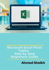 book Microsoft Excel Pivot Tables:  Step by Step Beginners Guide