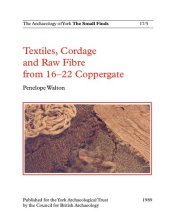 book Textiles, Cordage and Raw Fibre from 16-22 Coppergate