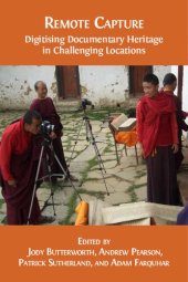 book Remote Capture: Digitising Documentary Heritage in Challenging Locations