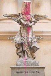 book Cultural Heritage Ethics: Between Theory and Practice