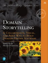 book Domain Storytelling: A Collaborative, Visual, and Agile Way to Build Domain-Driven Software