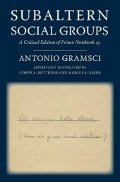 book Subaltern Social Groups: A Critical Edition of Prison Notebook 25